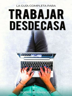 cover image of La Guía Completa Para Trabajar Desde Casa